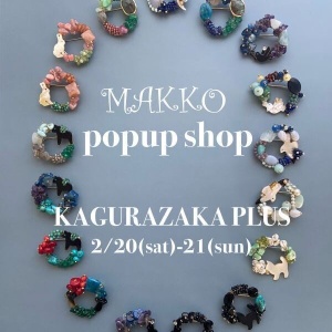 MAKKO POP-UP STORE AT KAGURAZAKA PLUS